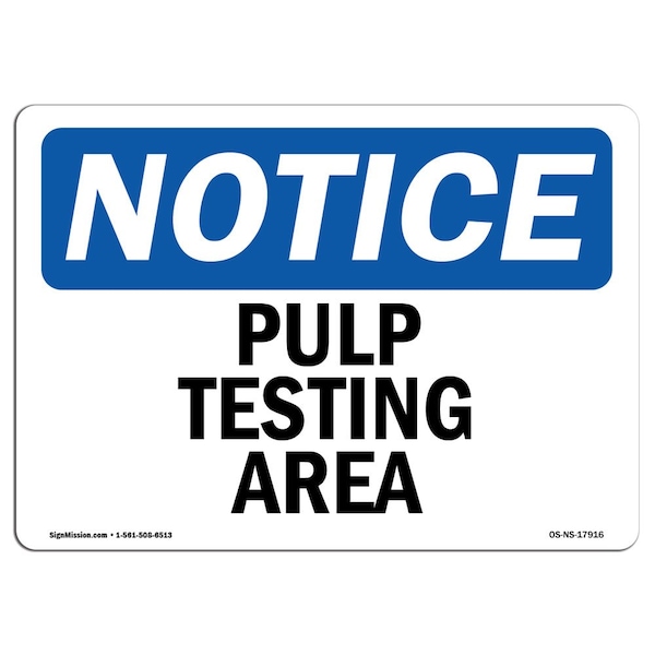 Safety Sign, OSHA Notice, 7" Height, Aluminum, Pump Testing Area Sign, Landscape